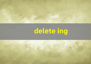 delete ing